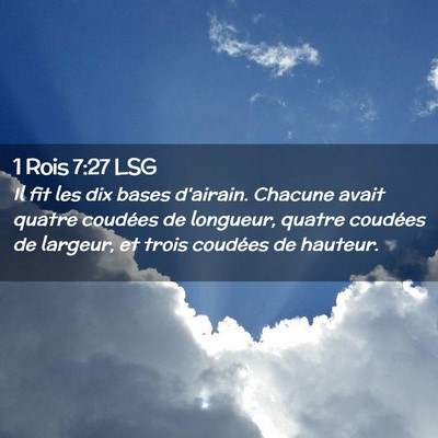 Picture 02 - 1 Rois 7:27 LSG - Il fit les dix bases d'airain. Chacune avait - Bible Verse Picture
