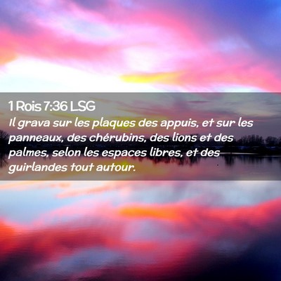 Picture 02 - 1 Rois 7:36 LSG - Il grava sur les plaques des appuis, et sur les - Bible Verse Picture
