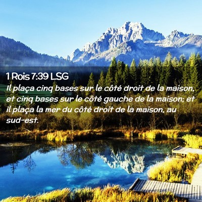 Picture 02 - 1 Rois 7:39 LSG - Il plaça cinq bases sur le côté droit de la - Bible Verse Picture