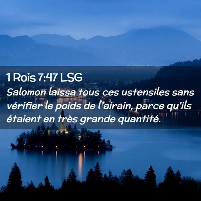 Picture 02 - 1 Rois 7:47 LSG - Salomon laissa tous ces ustensiles sans vérifier - Bible Verse Picture
