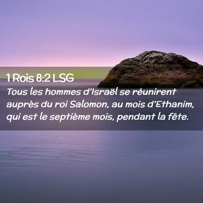 Picture 02 - 1 Rois 8:2 LSG - Tous les hommes d'Israël se réunirent auprès - Bible Verse Picture