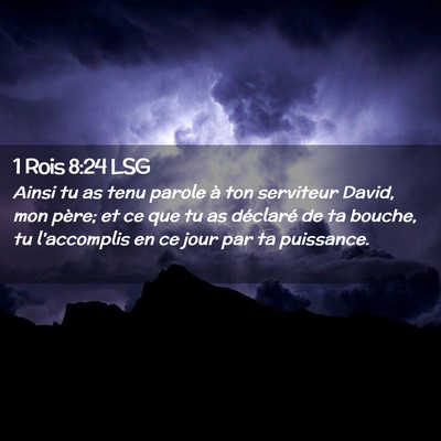 Picture 02 - 1 Rois 8:24 LSG - Ainsi tu as tenu parole à ton serviteur David, - Bible Verse Picture