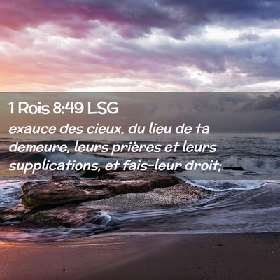 Picture 02 - 1 Rois 8:49 LSG - exauce des cieux, du lieu de ta demeure, leurs - Bible Verse Picture