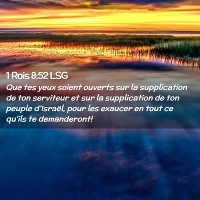 Picture 02 - 1 Rois 8:52 LSG - Que tes yeux soient ouverts sur la supplication - Bible Verse Picture