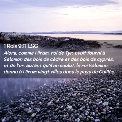 Picture 02 - 1 Rois 9:11 LSG - Alors, comme Hiram, roi de Tyr, avait fourni à - Bible Verse Picture