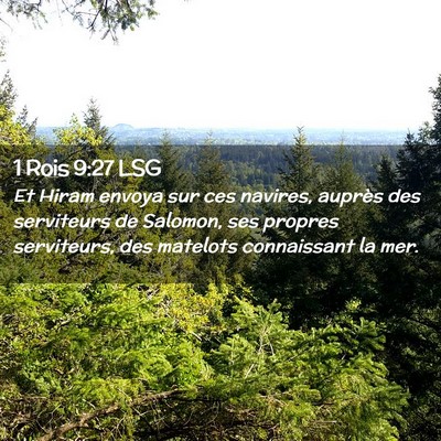 Picture 02 - 1 Rois 9:27 LSG - Et Hiram envoya sur ces navires, auprès des - Bible Verse Picture