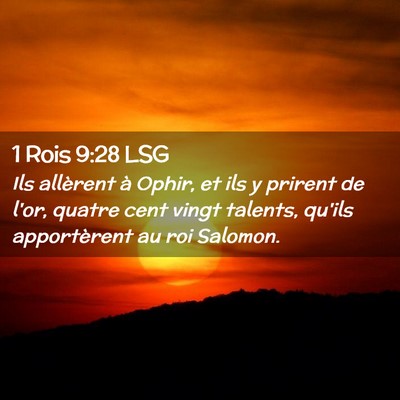 Picture 02 - 1 Rois 9:28 LSG - Ils allèrent à Ophir, et ils y prirent de l'or, - Bible Verse Picture