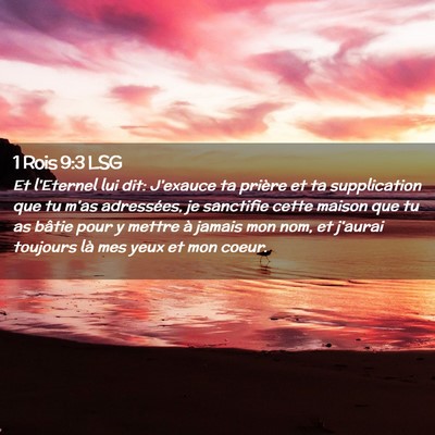 Picture 02 - 1 Rois 9:3 LSG - Et l'Eternel lui dit: J'exauce ta prière et ta - Bible Verse Picture