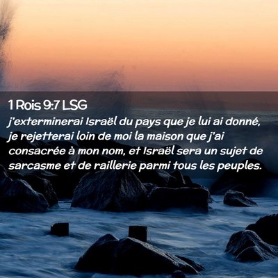 Picture 02 - 1 Rois 9:7 LSG - j'exterminerai Israël du pays que je lui ai - Bible Verse Picture