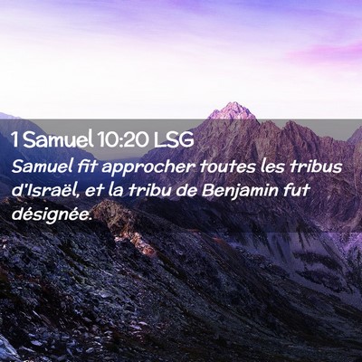 Picture 02 - 1 Samuel 10:20 LSG - Samuel fit approcher toutes les tribus d'Israël, - Bible Verse Picture