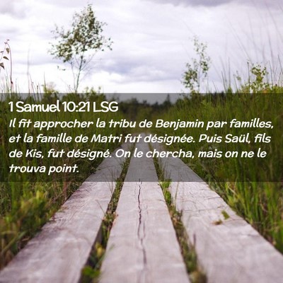 Picture 02 - 1 Samuel 10:21 LSG - Il fit approcher la tribu de Benjamin par - Bible Verse Picture
