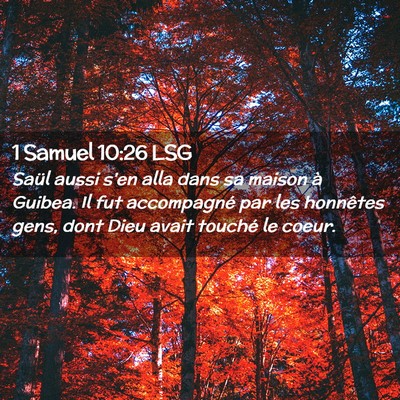 Picture 02 - 1 Samuel 10:26 LSG - Saül aussi s'en alla dans sa maison à Guibea. - Bible Verse Picture