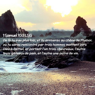 Picture 02 - 1 Samuel 10:3 LSG - De là tu iras plus loin, et tu arriveras au - Bible Verse Picture