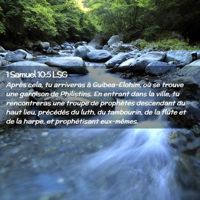 Picture 02 - 1 Samuel 10:5 LSG - Après cela, tu arriveras à Guibea-Elohim, où - Bible Verse Picture