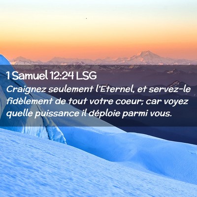 Picture 02 - 1 Samuel 12:24 LSG - Craignez seulement l'Eternel, et servez-le - Bible Verse Picture