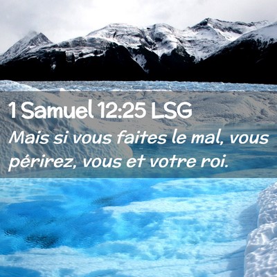 Picture 02 - 1 Samuel 12:25 LSG - Mais si vous faites le mal, vous périrez, vous - Bible Verse Picture
