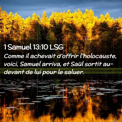 Picture 02 - 1 Samuel 13:10 LSG - Comme il achevait d'offrir l'holocauste, voici, - Bible Verse Picture