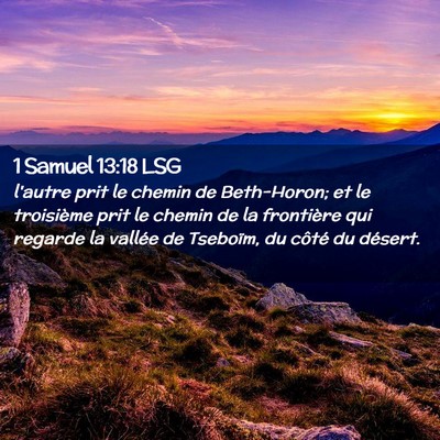 Picture 02 - 1 Samuel 13:18 LSG - l'autre prit le chemin de Beth-Horon; et le - Bible Verse Picture