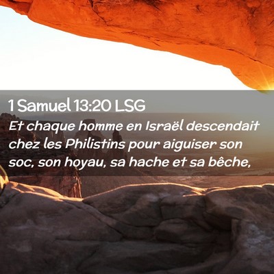 Picture 02 - 1 Samuel 13:20 LSG - Et chaque homme en Israël descendait chez les - Bible Verse Picture