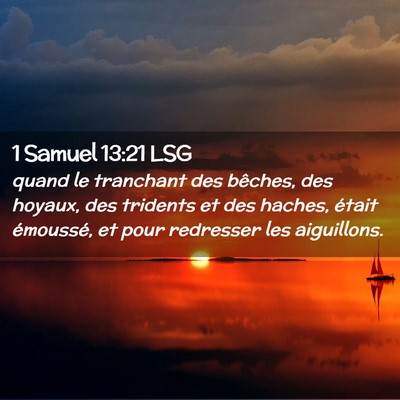 Picture 02 - 1 Samuel 13:21 LSG - quand le tranchant des bêches, des hoyaux, des - Bible Verse Picture