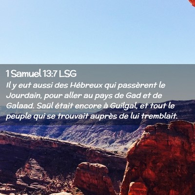 Picture 02 - 1 Samuel 13:7 LSG - Il y eut aussi des Hébreux qui passèrent le - Bible Verse Picture