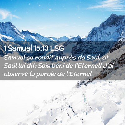 Picture 02 - 1 Samuel 15:13 LSG - Samuel se rendit auprès de Saül, et Saül lui - Bible Verse Picture