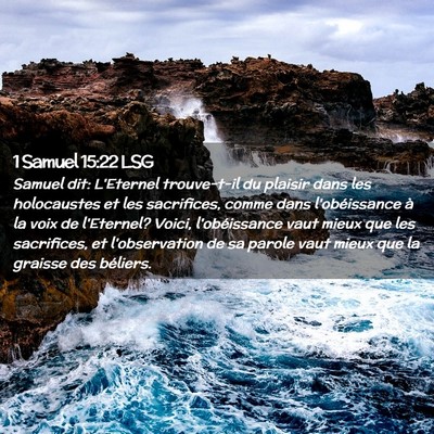 Picture 02 - 1 Samuel 15:22 LSG - Samuel dit: L'Eternel trouve-t-il du plaisir dans - Bible Verse Picture