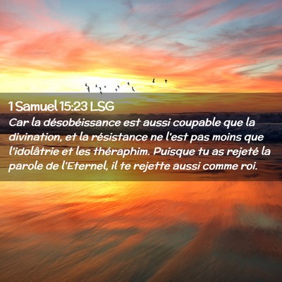 Picture 02 - 1 Samuel 15:23 LSG - Car la désobéissance est aussi coupable que la - Bible Verse Picture
