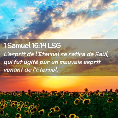 Picture 02 - 1 Samuel 16:14 LSG - L'esprit de l'Eternel se retira de Saül, qui fut - Bible Verse Picture