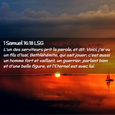 Picture 02 - 1 Samuel 16:18 LSG - L'un des serviteurs prit la parole, et dit: - Bible Verse Picture
