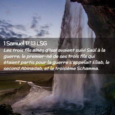 Picture 02 - 1 Samuel 17:13 LSG - Les trois fils aînés d'Isaï avaient suivi - Bible Verse Picture