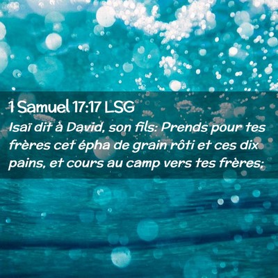 Picture 02 - 1 Samuel 17:17 LSG - Isaï dit à David, son fils: Prends pour tes - Bible Verse Picture