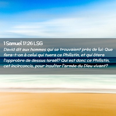 Picture 02 - 1 Samuel 17:26 LSG - David dit aux hommes qui se trouvaient près de - Bible Verse Picture