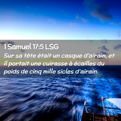 Picture 02 - 1 Samuel 17:5 LSG - Sur sa tête était un casque d'airain, et il - Bible Verse Picture
