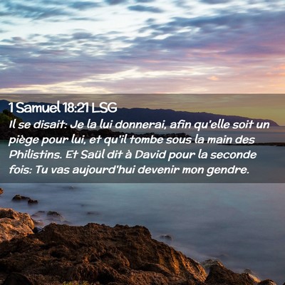 Picture 02 - 1 Samuel 18:21 LSG - Il se disait: Je la lui donnerai, afin qu'elle - Bible Verse Picture
