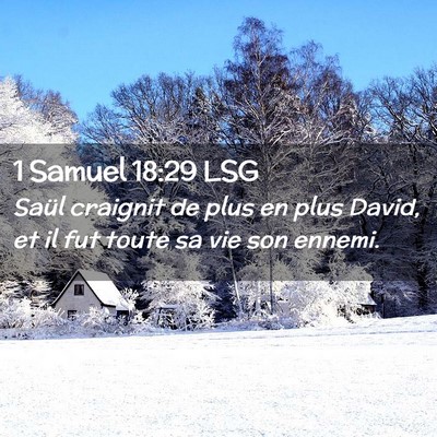 Picture 02 - 1 Samuel 18:29 LSG - Saül craignit de plus en plus David, et il fut - Bible Verse Picture