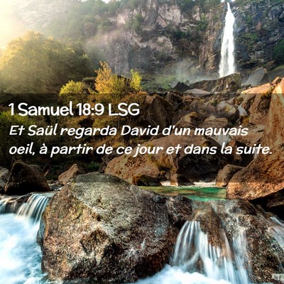 Picture 02 - 1 Samuel 18:9 LSG - Et Saül regarda David d'un mauvais oeil, à - Bible Verse Picture