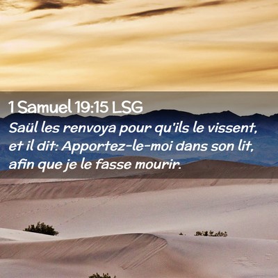 Picture 02 - 1 Samuel 19:15 LSG - Saül les renvoya pour qu'ils le vissent, et il - Bible Verse Picture