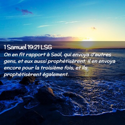 Picture 02 - 1 Samuel 19:21 LSG - On en fit rapport à Saül, qui envoya d'autres - Bible Verse Picture