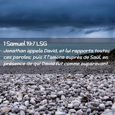 Picture 02 - 1 Samuel 19:7 LSG - Jonathan appela David, et lui rapporta toutes ces - Bible Verse Picture