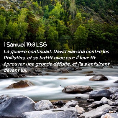 Picture 02 - 1 Samuel 19:8 LSG - La guerre continuait. David marcha contre les - Bible Verse Picture