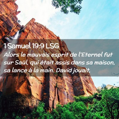 Picture 02 - 1 Samuel 19:9 LSG - Alors le mauvais esprit de l'Eternel fut sur - Bible Verse Picture