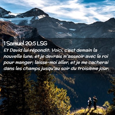 Picture 02 - 1 Samuel 20:5 LSG - Et David lui répondit: Voici, c'est demain la - Bible Verse Picture