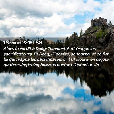 Picture 02 - 1 Samuel 22:18 LSG - Alors le roi dit à Doëg: Tourne-toi, et frappe - Bible Verse Picture