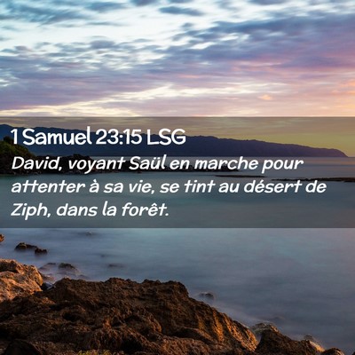 Picture 02 - 1 Samuel 23:15 LSG - David, voyant Saül en marche pour attenter à sa - Bible Verse Picture