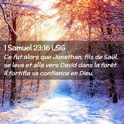 Picture 02 - 1 Samuel 23:16 LSG - Ce fut alors que Jonathan, fils de Saül, se leva - Bible Verse Picture