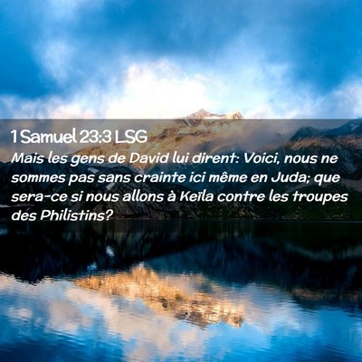 Picture 02 - 1 Samuel 23:3 LSG - Mais les gens de David lui dirent: Voici, nous ne - Bible Verse Picture