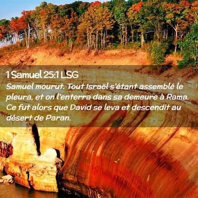 Picture 02 - 1 Samuel 25:1 LSG - Samuel mourut. Tout Israël s'étant assemblé le - Bible Verse Picture