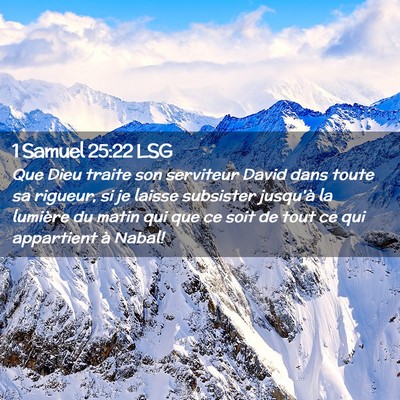 Picture 02 - 1 Samuel 25:22 LSG - Que Dieu traite son serviteur David dans toute sa - Bible Verse Picture