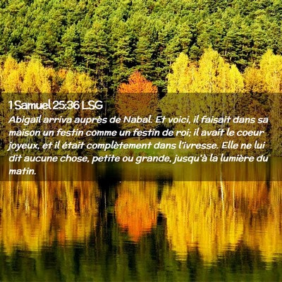 Picture 02 - 1 Samuel 25:36 LSG - Abigaïl arriva auprès de Nabal. Et voici, il - Bible Verse Picture